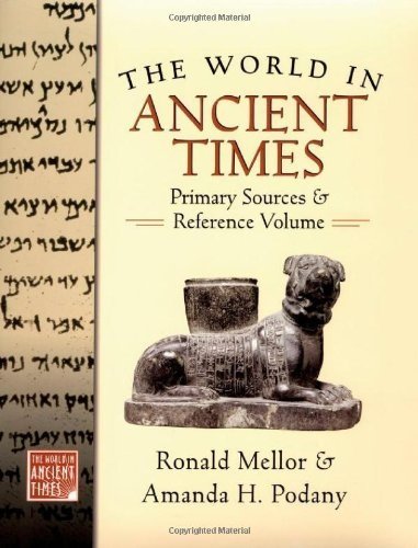The world in ancient times : primary sources and reference volume