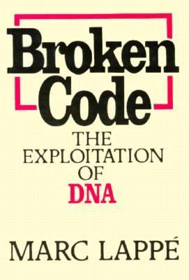 Broken code : the exploitation of DNA