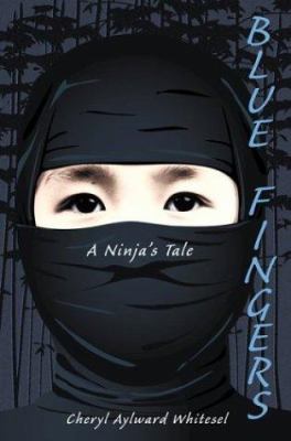 Blue fingers : a ninja's tale