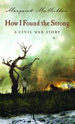 How I found the strong : a Civil War story