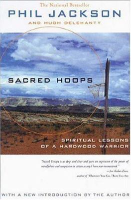 Sacred hoops : spiritual lessons of a hardwood warrior