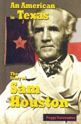 An American in Texas : the story of Sam Houston