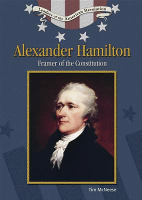 Alexander Hamilton : framer of the Constitution