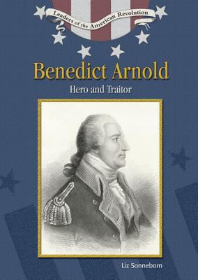 Benedict Arnold : hero and traitor