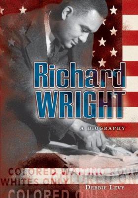 Richard Wright : a biography