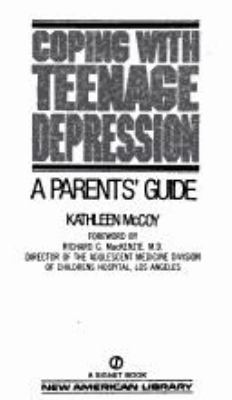Coping with teenage depression : a parent's guide