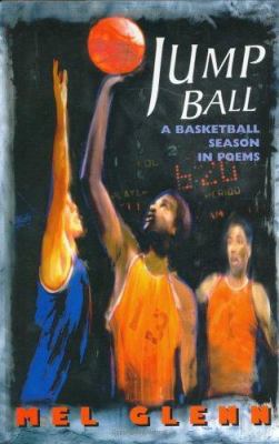 Jump ball : a basketball season in poems