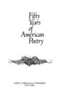 Fifty years of American poetry : anniversary volume for the Academy of American Poets