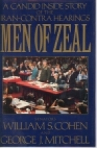 Men of zeal : a candid inside story of the Iran-Contra hearings