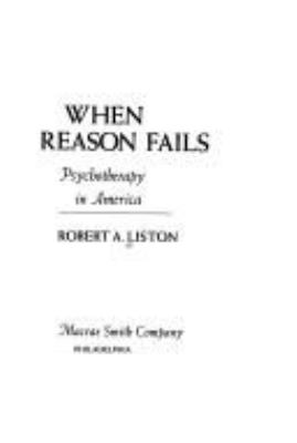 When reason fails: psychotherapy in America