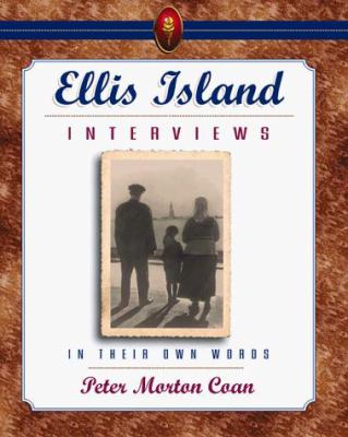 Ellis Island interviews : in their own words