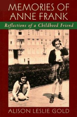 Memories of Anne Frank : reflections of a childhood friend