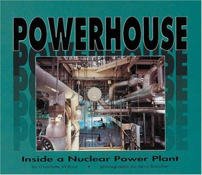 Powerhouse : inside a nuclear power plant