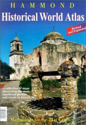 Hammond historical world atlas : a collection of maps illustrating the most significant periods and events in history from the dawn of civilization to the present day.