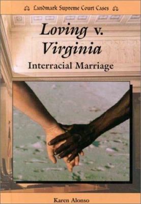 Loving v. Virginia : interracial marriage