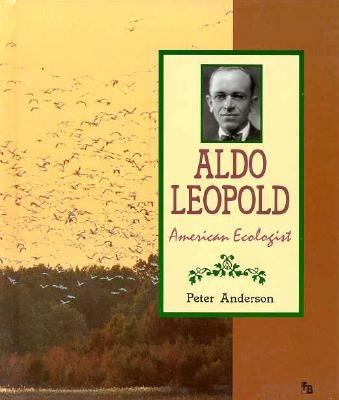 Aldo Leopold : American ecologist