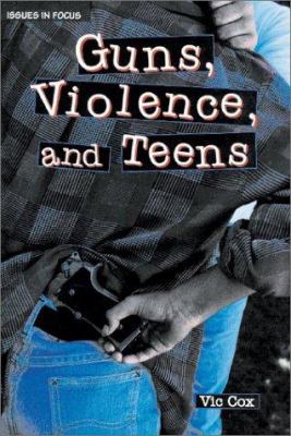 Guns, violence, and teens
