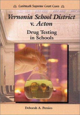 Vernonia School District v. Acton : drug testing in schools