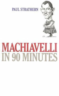 Machiavelli in 90 minutes