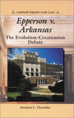 Epperson v. Arkansas : the evolution-creationism debate