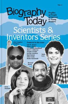 Biography today. : profiles of people of interest to young readers. Volume 3, 1999 : Scientists & inventors series.