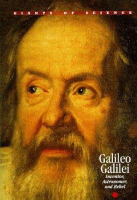 Galileo Galilei : inventor, astronomer, and rebel