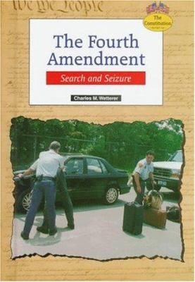 The Fourth Amendment : search and seizure
