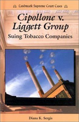 Cipollone v. Liggett Group : suing tobacco companies