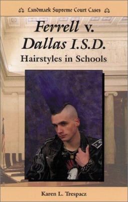 Ferrell v. Dallas I.S.D. : hairstyles in schools