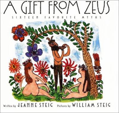 A gift from Zeus : sixteen favorite myths