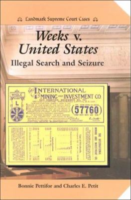 Weeks v. United States : illegal search and seizure