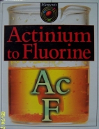 Elements: Actinium to flouride