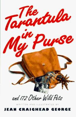 The tarantula in my purse : and 172 other wild pets