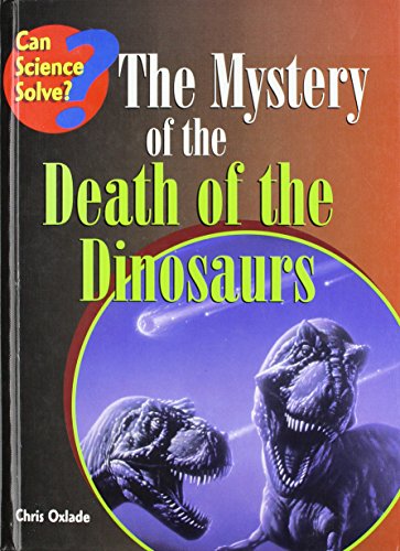 The mystery of the death of the dinosaurs