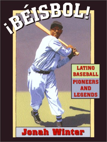 Béisbol! : Latino baseball pioneers and legends