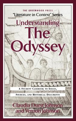 Understanding the Odyssey : a student casebook to issues, sources, and historic documents