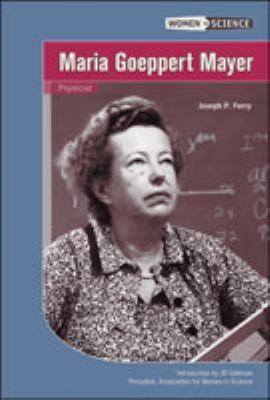 Maria Goeppert Mayer : physicist
