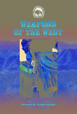 Weapons of the West