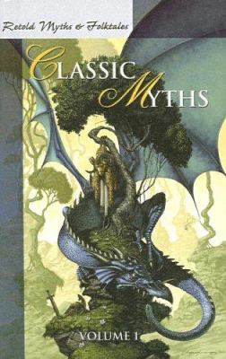 Classic myths. Volume 1 /