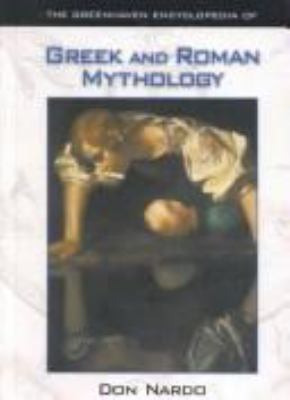 The Greenhaven encyclopedia of Greek and Roman mythology