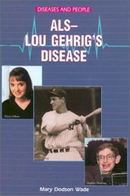 ALS-- Lou Gehrig's disease