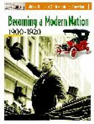 Becoming a modern nation, 1900-1920.