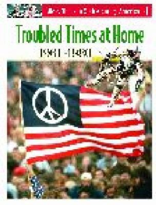 Troubled times at home, 1961-1980.