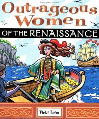 Outrageous women of the Renaissance