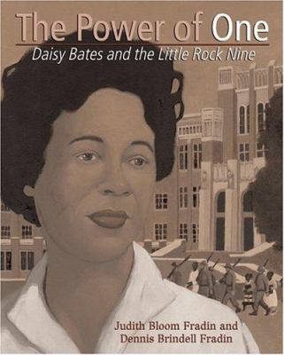 The power of one : Daisy Bates and the Little Rock Nine