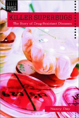 Killer superbugs : the story of drug-resistant diseases