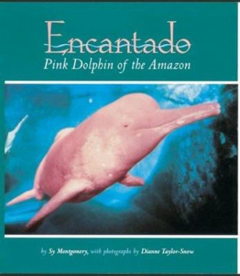 Encantado : pink dolphin of the Amazon