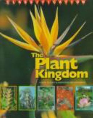 The plant kingdom : a guide to plant classification and biodiversity