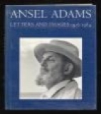 Ansel Adams : letters and images, 1916-1984