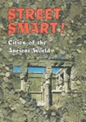 Street smart! : cities of the ancient world